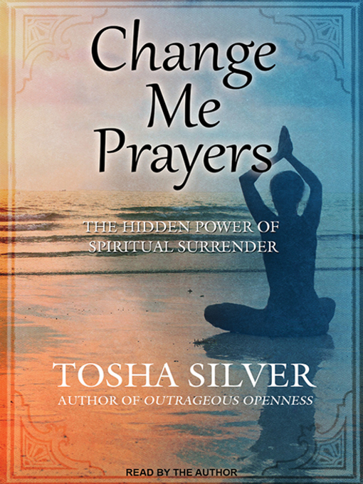 Title details for Change Me Prayers by Tosha Silver - Wait list